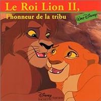 Walt Disney - Le Roi lion II : l'honneur de la tribu