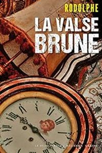 Couverture du livre La valse brune - Rodolphe 