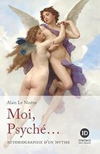 Couverture du livre Moi, Psyché - Alain Le Nineze