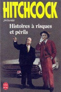 Alfred Hitchcock - Histoires à risques et périls