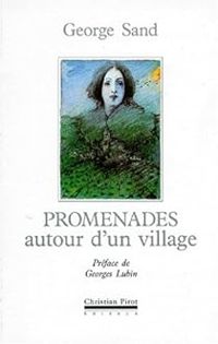 George Sand - Promenades autour d'un village