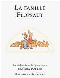 Beatrix Potter - La Famille Flopsaut