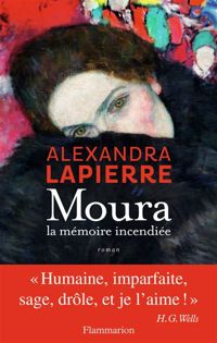 Couverture du livre Moura : La mémoire incendiée - Alexandra Lapierre