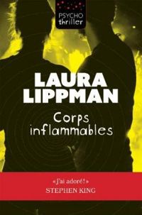 Laura Lippman - Corps inflammables