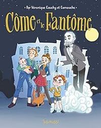 Couverture du livre Côme et le fantôme - Veronique Cauchy