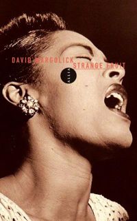 David Margolick - Strange fruit : La biographie d'une chanson