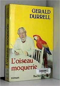 Couverture du livre L'Oiseau moquerie - Gerald Durrell