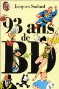 Couverture du livre 93 ans de BD - Jacques Sadoul