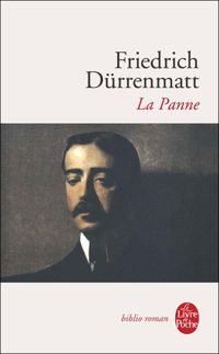 Friedrich Dürrenmatt - La Panne