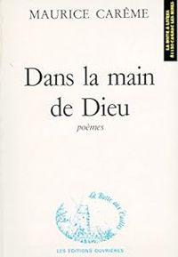 Maurice Careme - Dans la main de Dieu