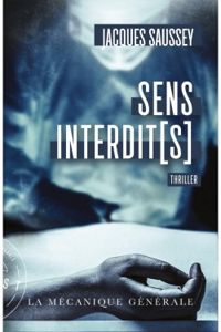 Couverture du livre L'Embaumeur : Sens interdit[s] - Jacques Saussey