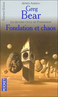 Couverture du livre Fondation et chaos  - Greg Bear