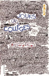 Couverture du livre Jours de collèges - Bernard Friot